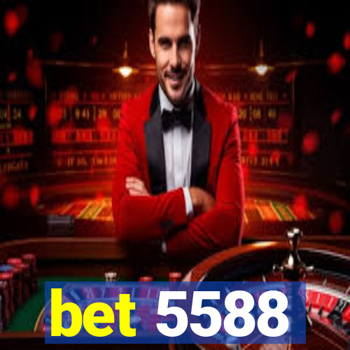 bet 5588